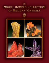 The Miguel Romero Collection of Mexican Minerals