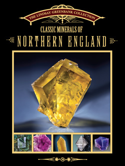 Classic Minerals of Northern England